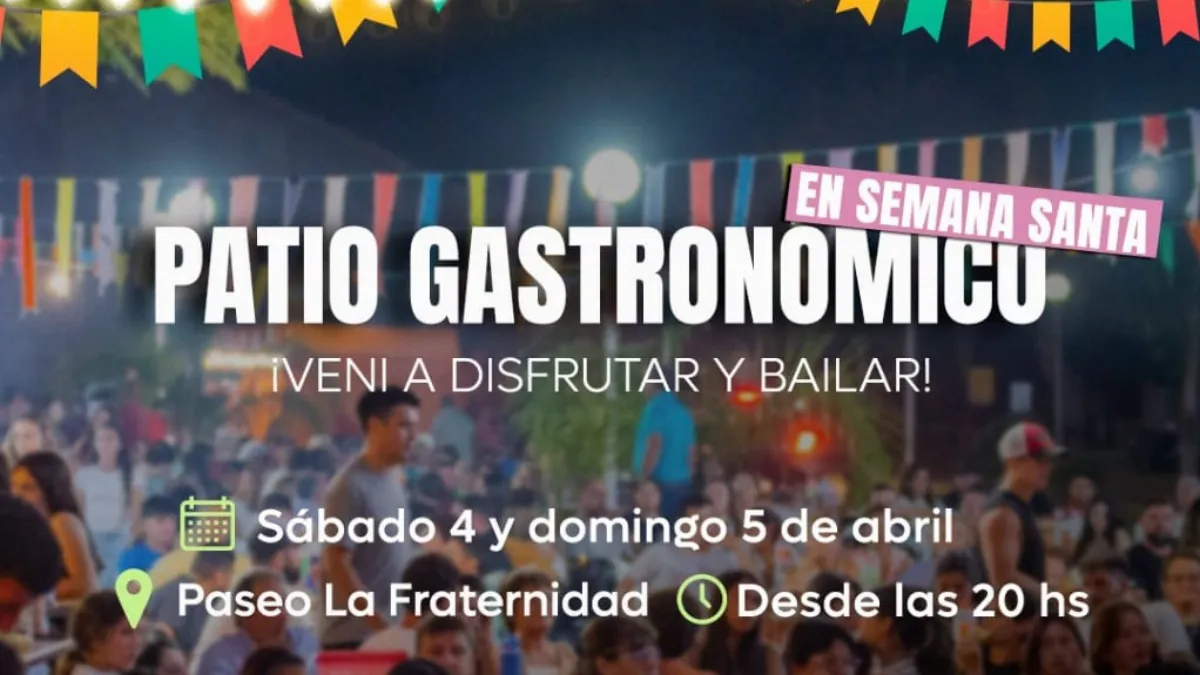 Proponen un Patio Gastronómico con música en vivo para Semana Santa